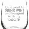 Best Pirce ⭐ MIP 17 Oz Stemless Wine Glass Funny I Just Want To Drink Wine Hang Out With My 🐕 Dog 🌟