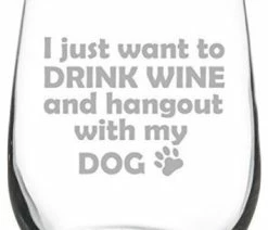 Best Pirce ⭐ MIP 17 Oz Stemless Wine Glass Funny I Just Want To Drink Wine Hang Out With My 🐕 Dog 🌟